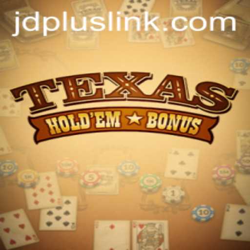 Texas Hold'em Bonus and the JDplus Strategy: A Modern Twist on a Classic Game